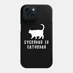 Fat Cat Shirt Everyday Is Caturday Cat Phone Case