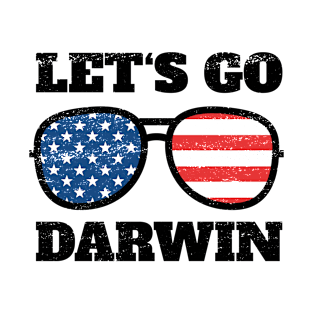 Lets Go Darwin Sarcastic Political T-Shirt