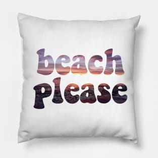 beach please #2 Pillow