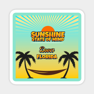 Dover Florida - Sunshine State of Mind Magnet
