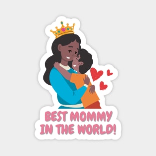 Best mommy in the world! Magnet