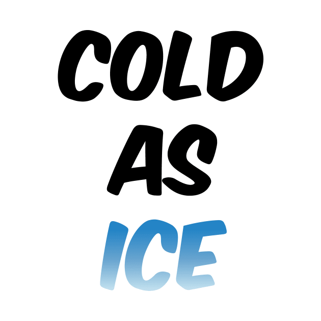 Cold As Ice by TeeeeeeTime