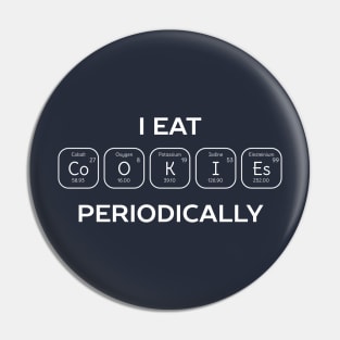 Cookie Eater Science Humor T-Shirt Pin