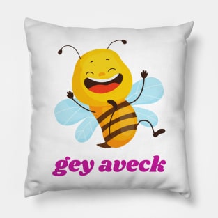 gey aveck -Funny Yiddish Quotes Pillow