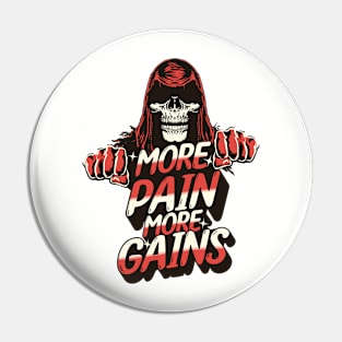 More Pain More Gains Pin