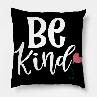 Be Kind. Inspirational Saying to Motivate. Pillow