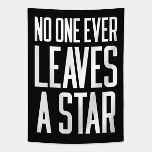 No One Ever Leaves A Star Tapestry