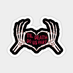 Till Death Do Us Part Magnet