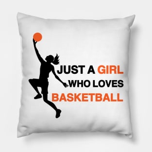 Just a Girl Who Loves Basketball Pillow