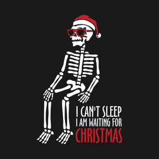 I Can't Sleep I Am Waiting For Chrismas T-Shirt