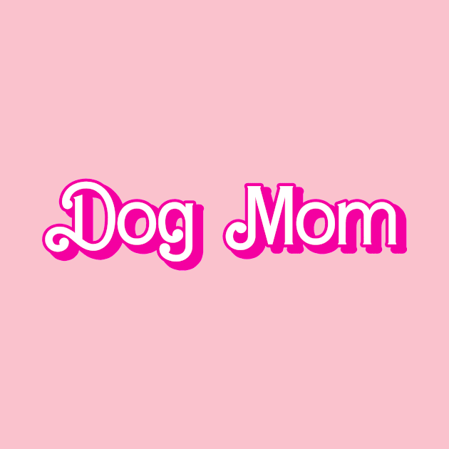 Dog Mom by 90s Kids Forever