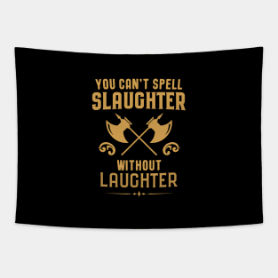 Barbarian You Can't Spell Slaughter without Laughter Tabletop RPG Addict Tapestry