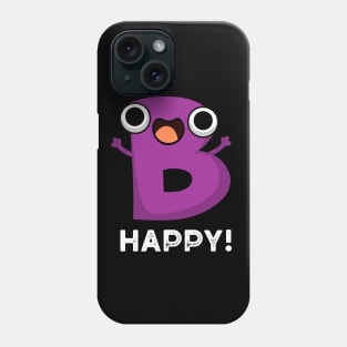 B Happy Cute Alphabet Pun Phone Case