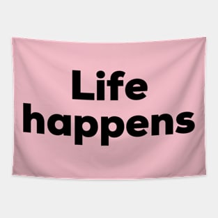 Life happens Tapestry