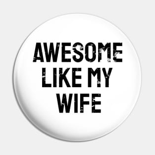 Awesome like my wife Pin