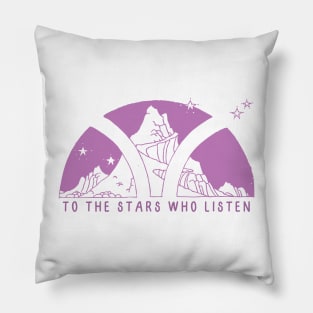 To the stars who listen - purple Pillow