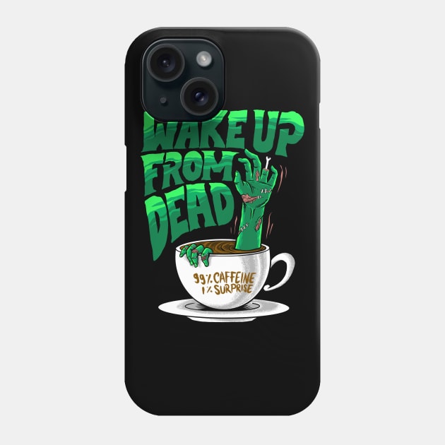 wake from dead Phone Case by spoilerinc