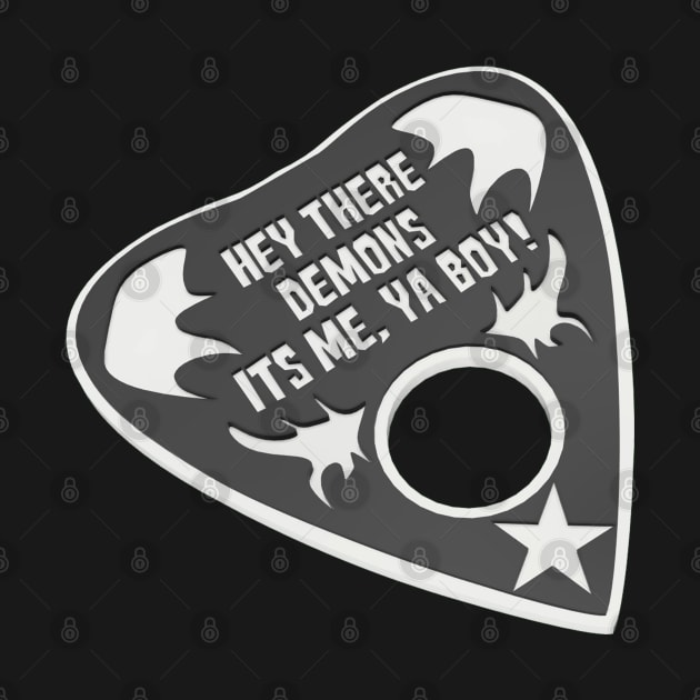 Hey Demons planchette by Federation Skum Kosplay