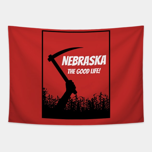 Nebraska...The Good Life! Tapestry by Necronomicast