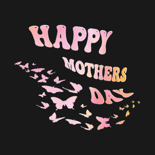 Happy Mothers day gift T-Shirt