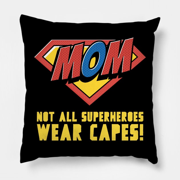 Not all super heroes wear capes Pillow by John Byrne