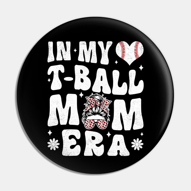 In My T-Ball Mom Era Pin by antrazdixonlda