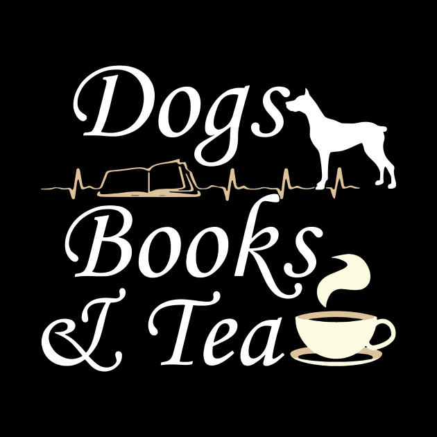 Dogs books & Tea by Aspen Nowlin