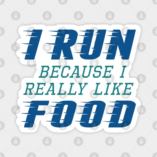 I Run Food Magnet by LuckyFoxDesigns