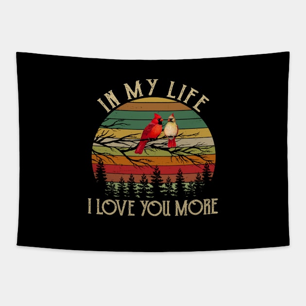 in my life i love you more Tapestry by DMMGear