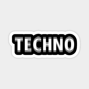 TECHNO MUSIC - FOR TECHNO LOVERS Magnet