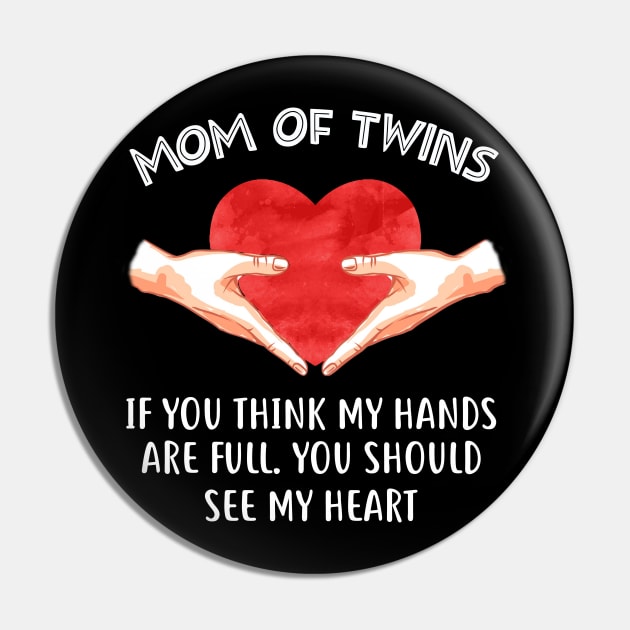 Mom Of Twins T-shirt Mother_s Day Pin by reynoldsouk4