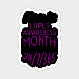 May is Lupus Awareness Month For Me Magnet