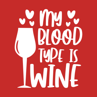 My Blood Type is Wine- funny text with wineglass, and hearts T-Shirt