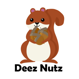 Deez Nuts Squirrel T-Shirt