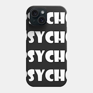 Psycho Phone Case