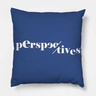 Different Perspectives Pillow