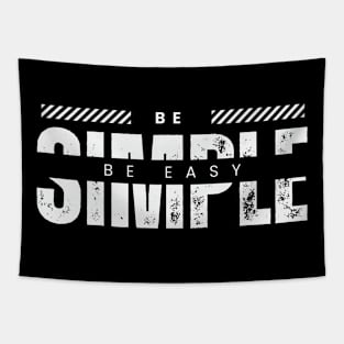 Be simple be easy typography design Tapestry