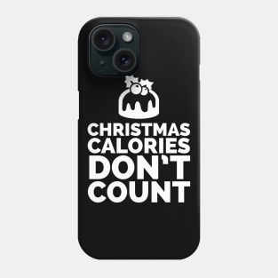 Christmas Calories Don't Count Phone Case