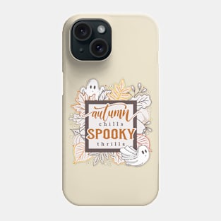 Autumn Chills Spooky Thrills Phone Case