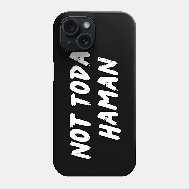 Funny Jewish Holiday Purim - Not Today Haman Phone Case by ProPod