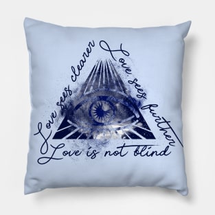 Love Is Not Blind Pillow