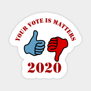 YOUR VOTE MATTERS Magnet