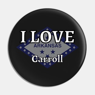 I LOVE Carroll | Arkensas County Pin