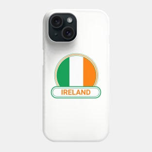 Ireland Country Badge - Ireland Flag Phone Case