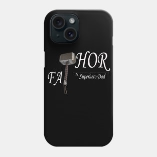 Fathor is superhero dad Phone Case