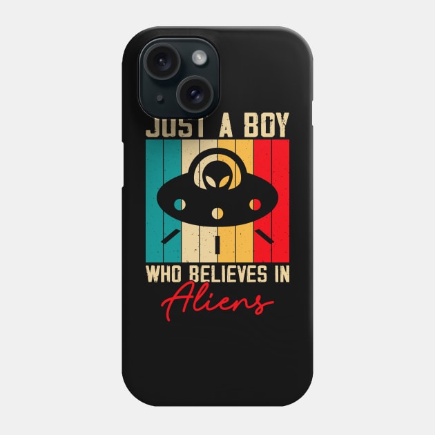 Just A Boy Who Believes in Aliens Phone Case by Dylante