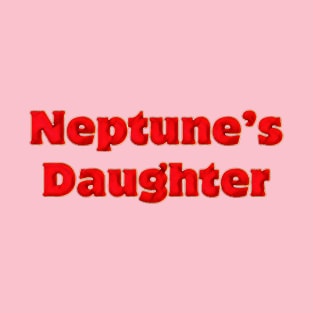 Neptune's  daughter T-Shirt