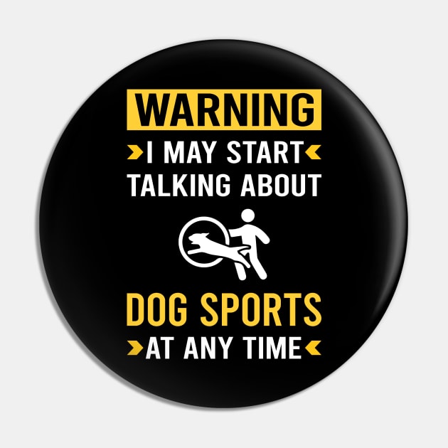 Warning Dog Sport Pin by Good Day