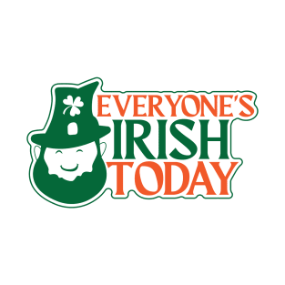 Everyone's Irish Today T-Shirt
