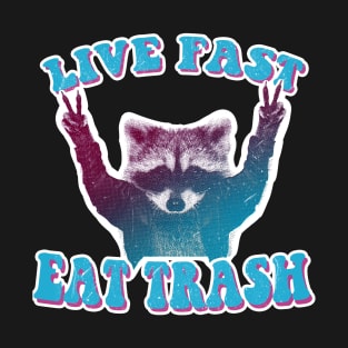 Live Fast Eat Trash T-Shirt